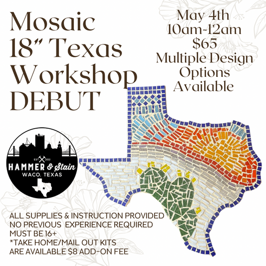 05/04/24 18” Texas Mosaic Workshop