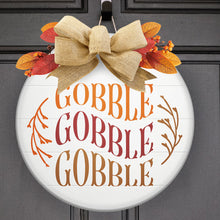 10/20 (Fri @6pm) PUBLIC WORKSHOP Gobble Till You Wobble Fall Round Decor 18" Rounds